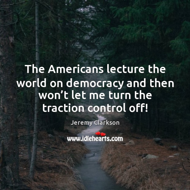 The Americans lecture the world on democracy and then won’t let Image