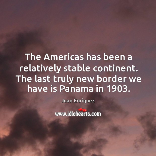 The Americas has been a relatively stable continent. The last truly new Image