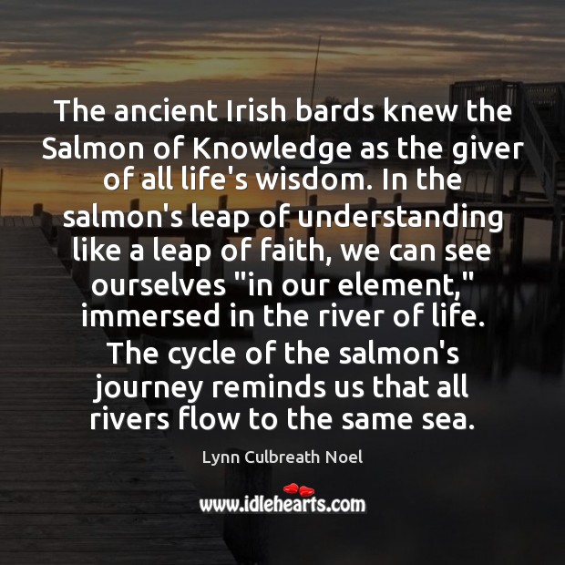 The ancient Irish bards knew the Salmon of Knowledge as the giver Image
