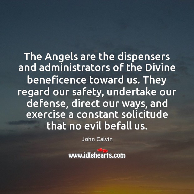 The Angels are the dispensers and administrators of the Divine beneficence toward Exercise Quotes Image