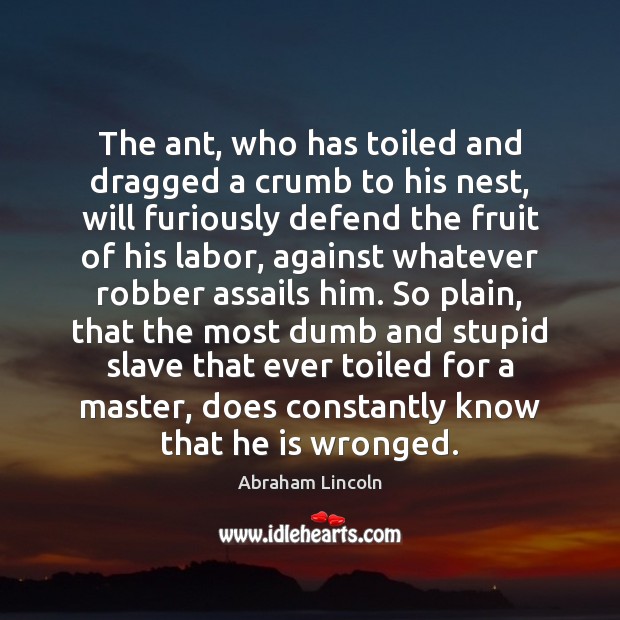 The ant, who has toiled and dragged a crumb to his nest, Image