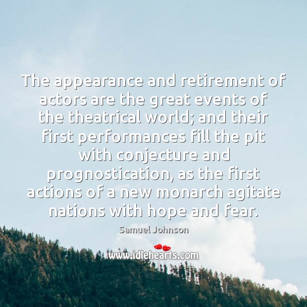 The appearance and retirement of actors are the great events of the Image