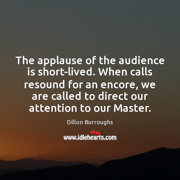 The applause of the audience is short-lived. When calls resound for an Image