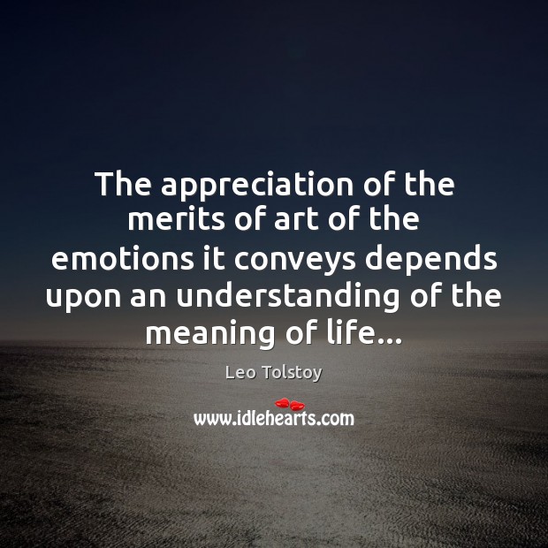 The appreciation of the merits of art of the emotions it conveys Image
