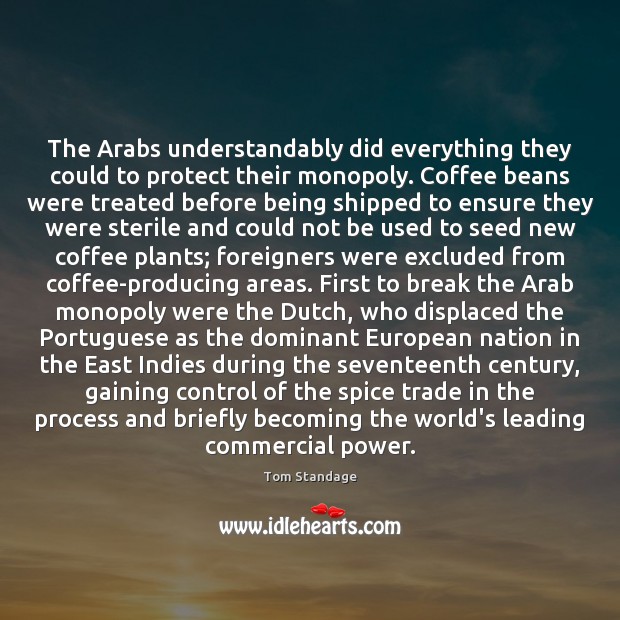 The Arabs understandably did everything they could to protect their monopoly. Coffee Image
