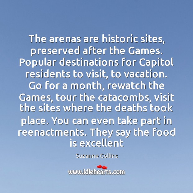 The arenas are historic sites, preserved after the Games. Popular destinations for Image