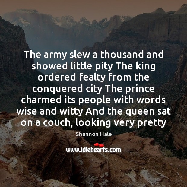 The army slew a thousand and showed little pity The king ordered Image