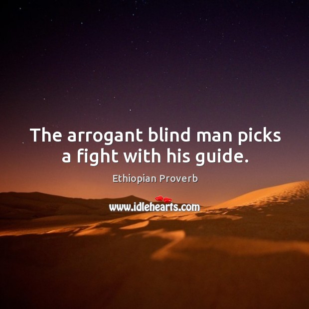 The arrogant blind man picks a fight with his guide. Ethiopian Proverbs Image