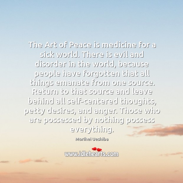 The Art of Peace is medicine for a sick world. There is Image