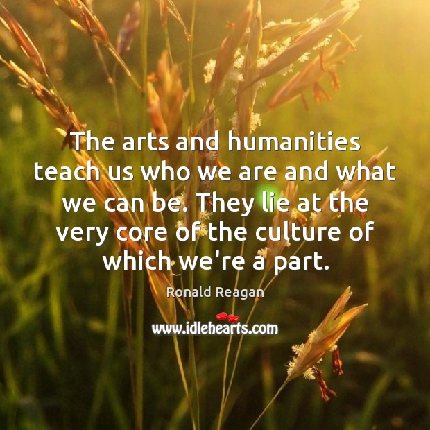 The arts and humanities teach us who we are and what we Image
