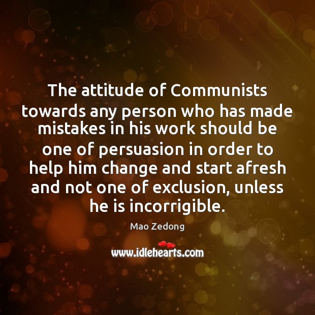 The attitude of Communists towards any person who has made mistakes in Mao Zedong Picture Quote