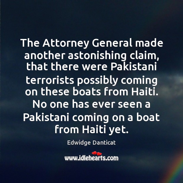 The Attorney General made another astonishing claim, that there were Pakistani terrorists Image