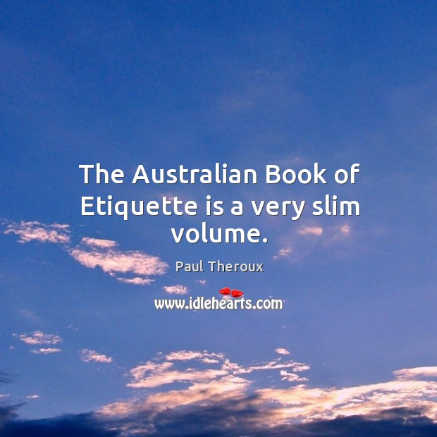 The australian book of etiquette is a very slim volume. Image