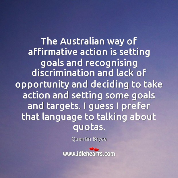 The Australian way of affirmative action is setting goals and recognising discrimination Image