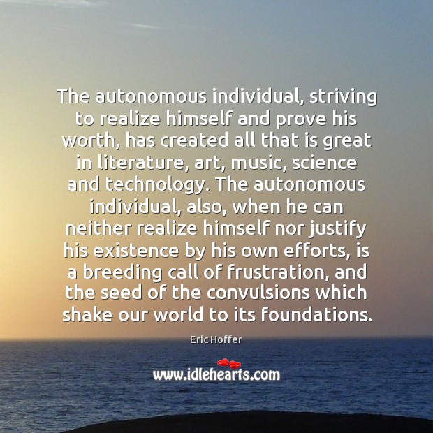 The autonomous individual, striving to realize himself and prove his worth, has Image