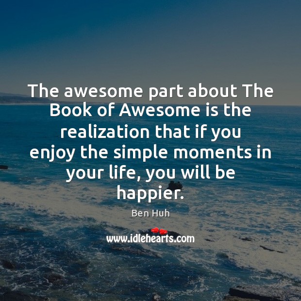 The awesome part about The Book of Awesome is the realization that Image