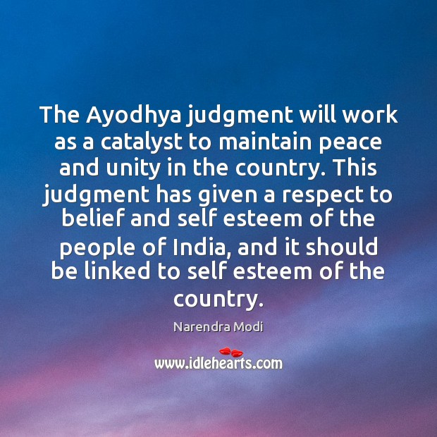 The Ayodhya judgment will work as a catalyst to maintain peace and Narendra Modi Picture Quote