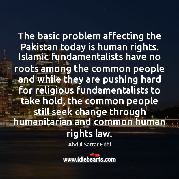 The basic problem affecting the Pakistan today is human rights. Islamic fundamentalists Image