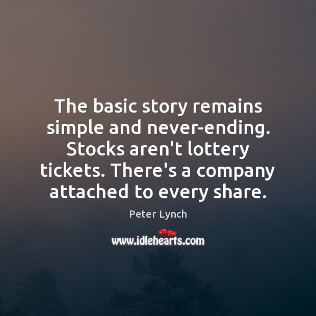 The basic story remains simple and never-ending. Stocks aren’t lottery tickets. There’s Image