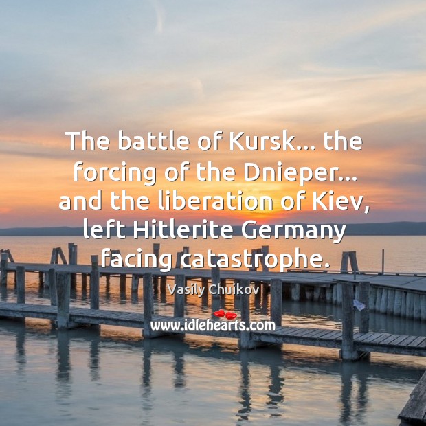 The battle of Kursk… the forcing of the Dnieper… and the liberation Image
