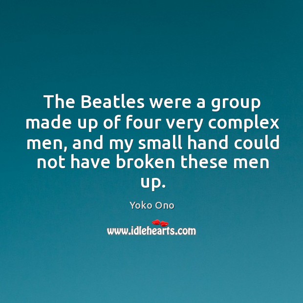 The Beatles were a group made up of four very complex men, Image
