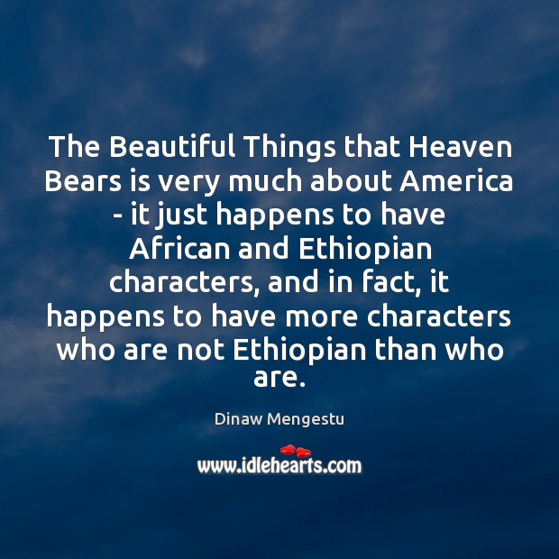 The Beautiful Things that Heaven Bears is very much about America – Image