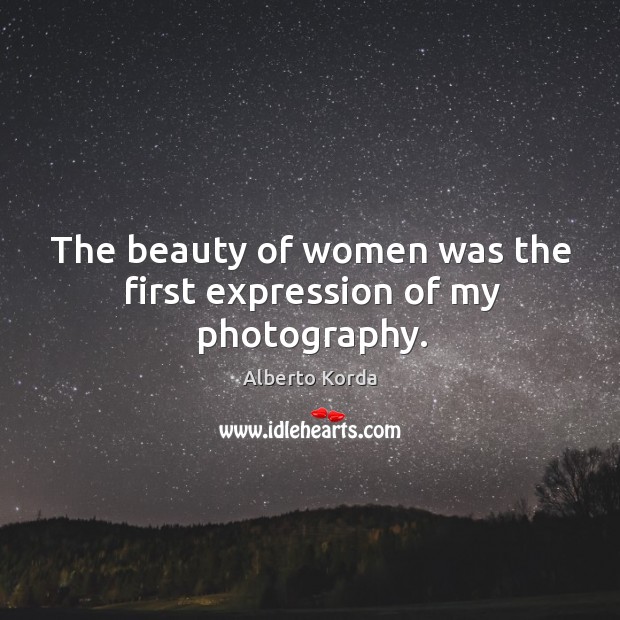 The beauty of women was the first expression of my photography. Image