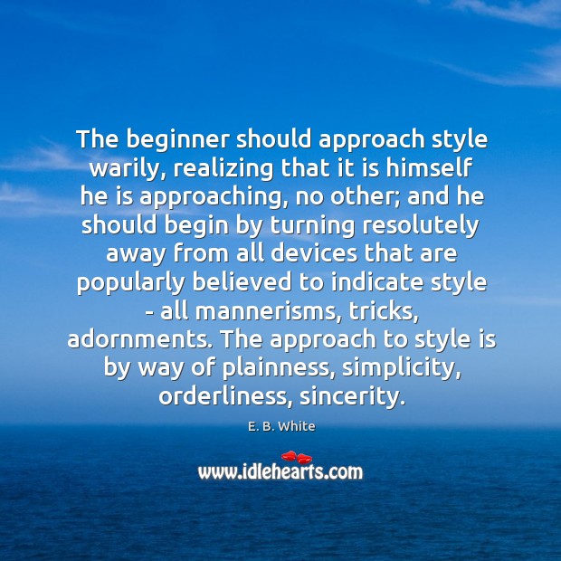 The beginner should approach style warily, realizing that it is himself he Image