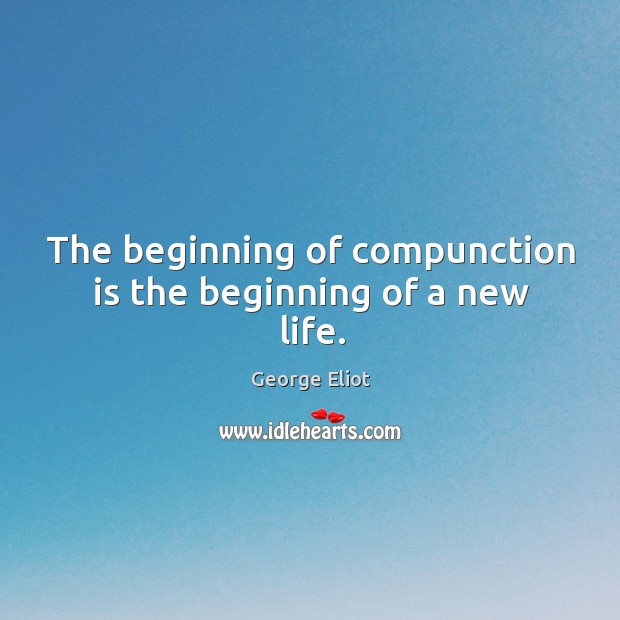 The beginning of compunction is the beginning of a new life. Image