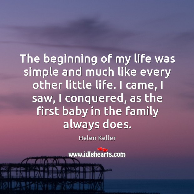 The beginning of my life was simple and much like every other Image