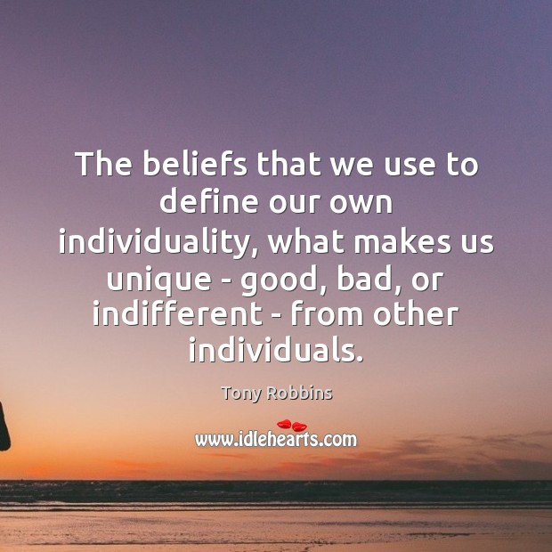 The beliefs that we use to define our own individuality, what makes Image
