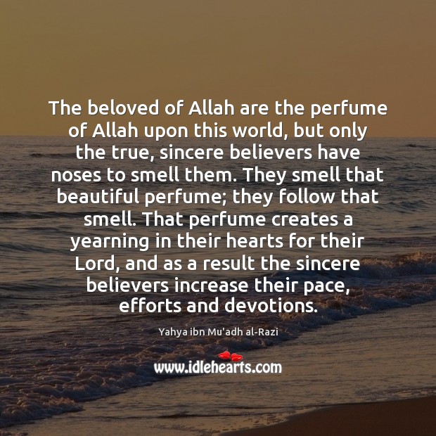 The beloved of Allah are the perfume of Allah upon this world, Image