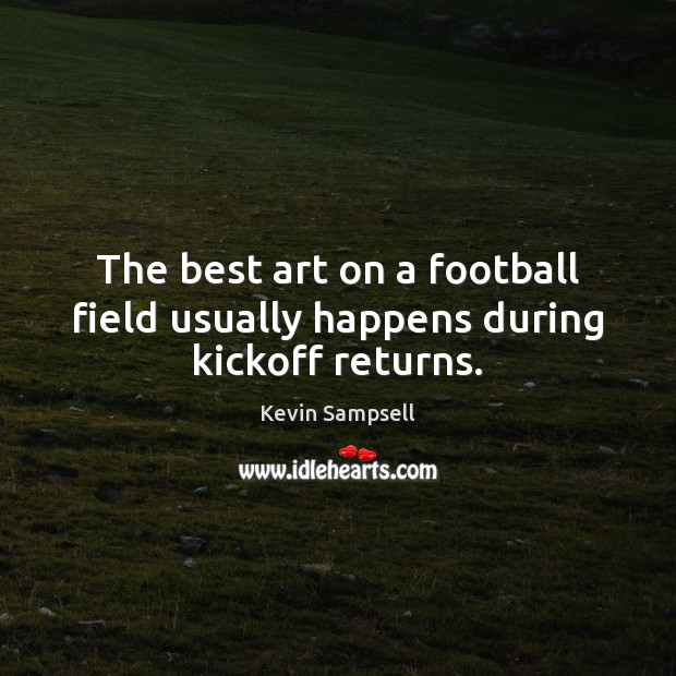 The best art on a football field usually happens during kickoff returns. Image