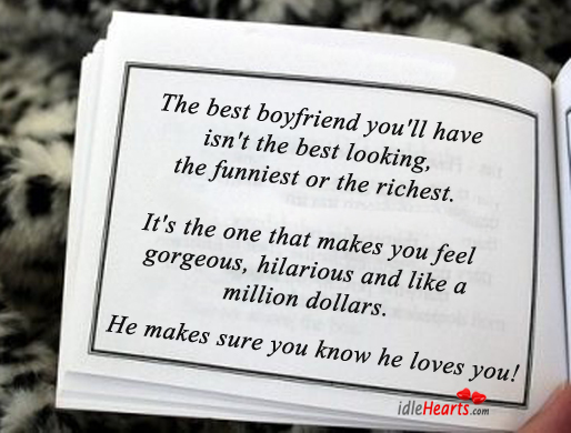 The best boyfriend you’ll have isn’t the best. Image
