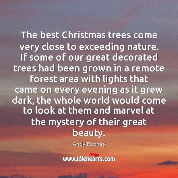 The best Christmas trees come very close to exceeding nature. If some Image