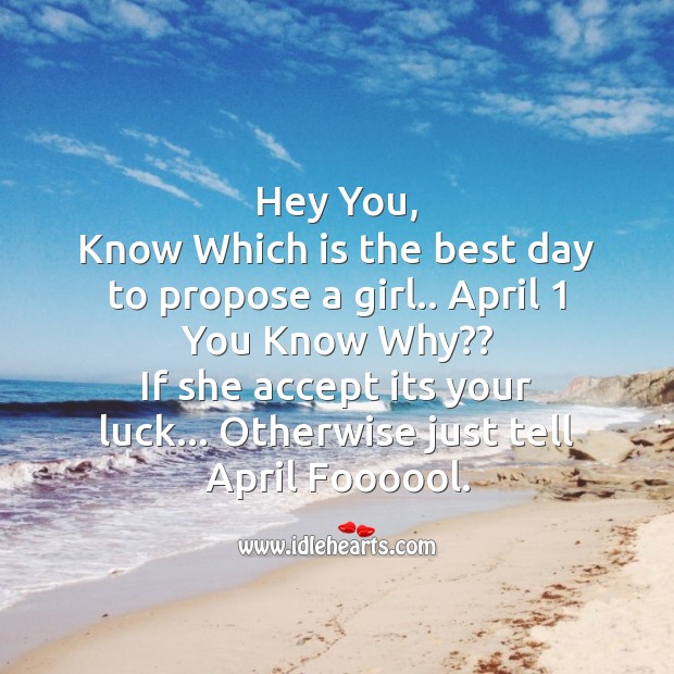 The best day to propose a girl Fool’s Day Messages Image