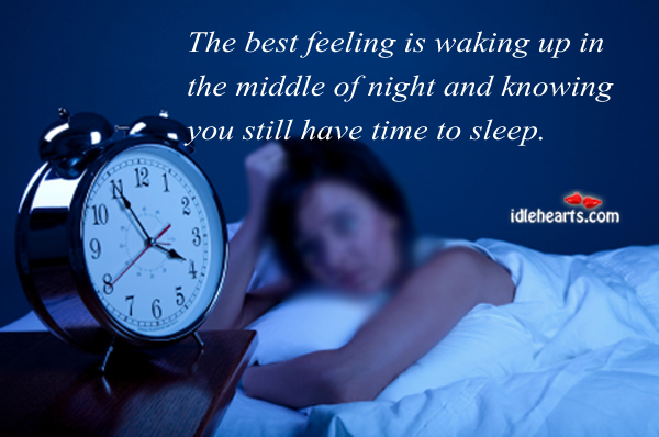 The best feeling is waking up in the middle of night and Image