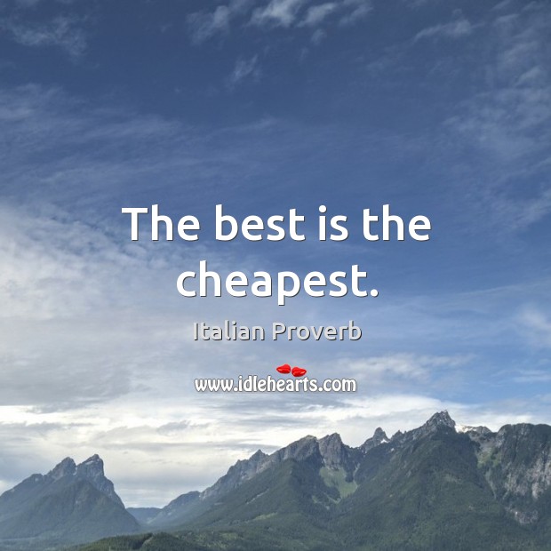 The best is the cheapest. Image