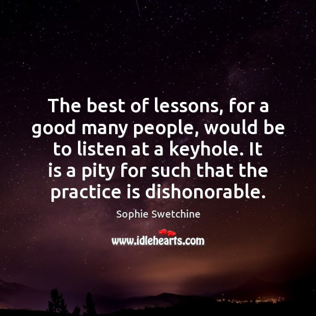 The best of lessons, for a good many people, would be to Sophie Swetchine Picture Quote