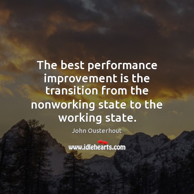 The best performance improvement is the transition from the nonworking state to Image