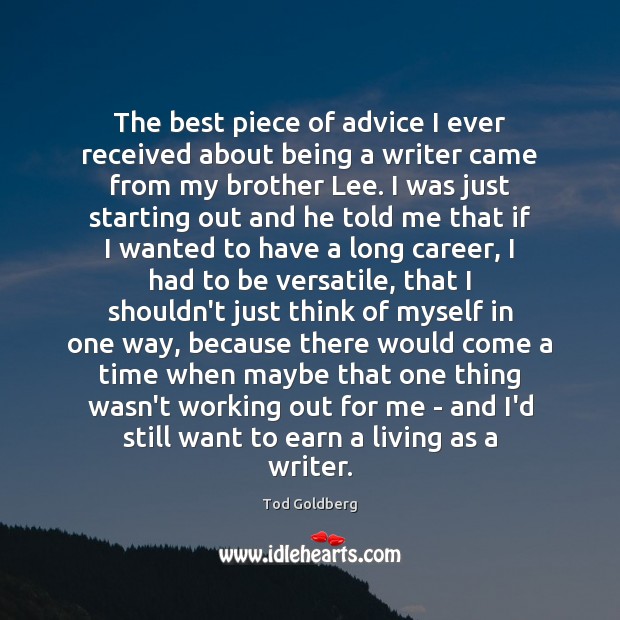 The best piece of advice I ever received about being a writer Image