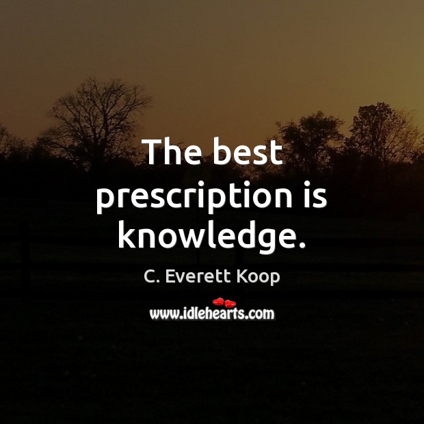 The best prescription is knowledge. Image