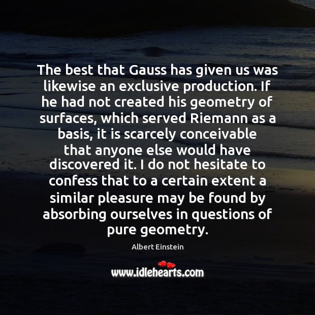 The best that Gauss has given us was likewise an exclusive production. Image