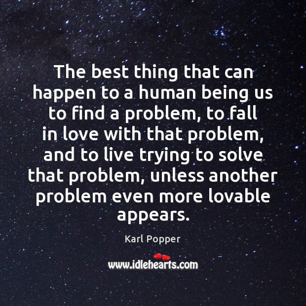 The best thing that can happen to a human being us to Karl Popper Picture Quote