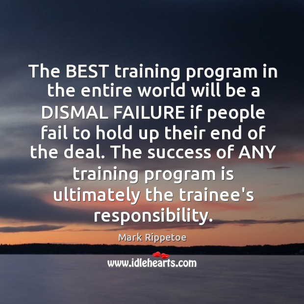 The BEST training program in the entire world will be a DISMAL Fail Quotes Image