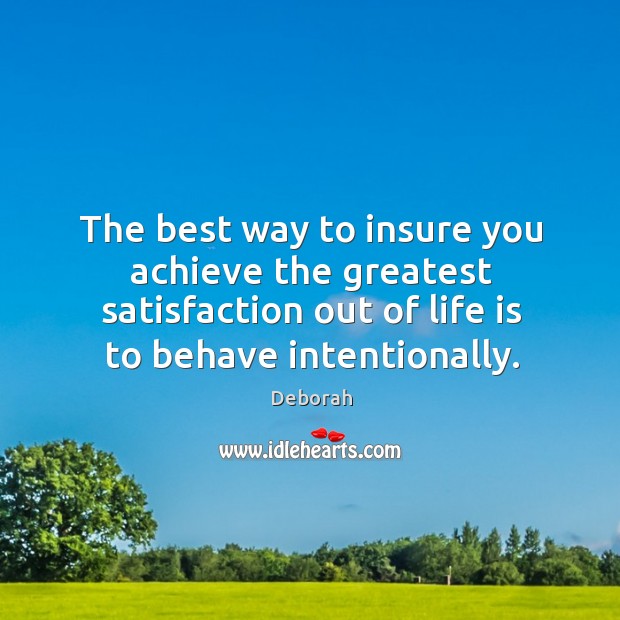The best way to insure you achieve the greatest satisfaction out of Image