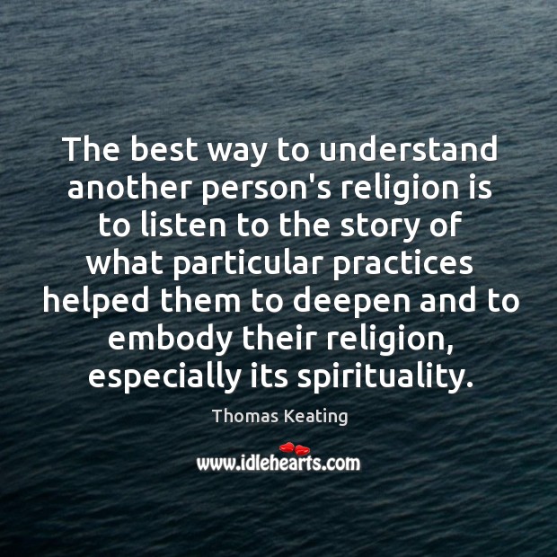The best way to understand another person’s religion is to listen to Image