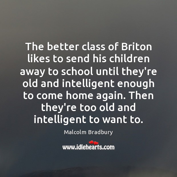 The better class of Briton likes to send his children away to Image