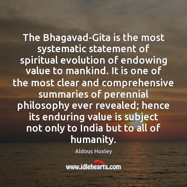The Bhagavad-Gita is the most systematic statement of spiritual evolution of endowing Image