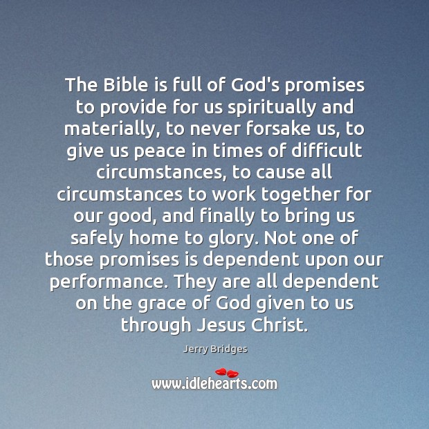 The Bible is full of God’s promises to provide for us spiritually Jerry Bridges Picture Quote